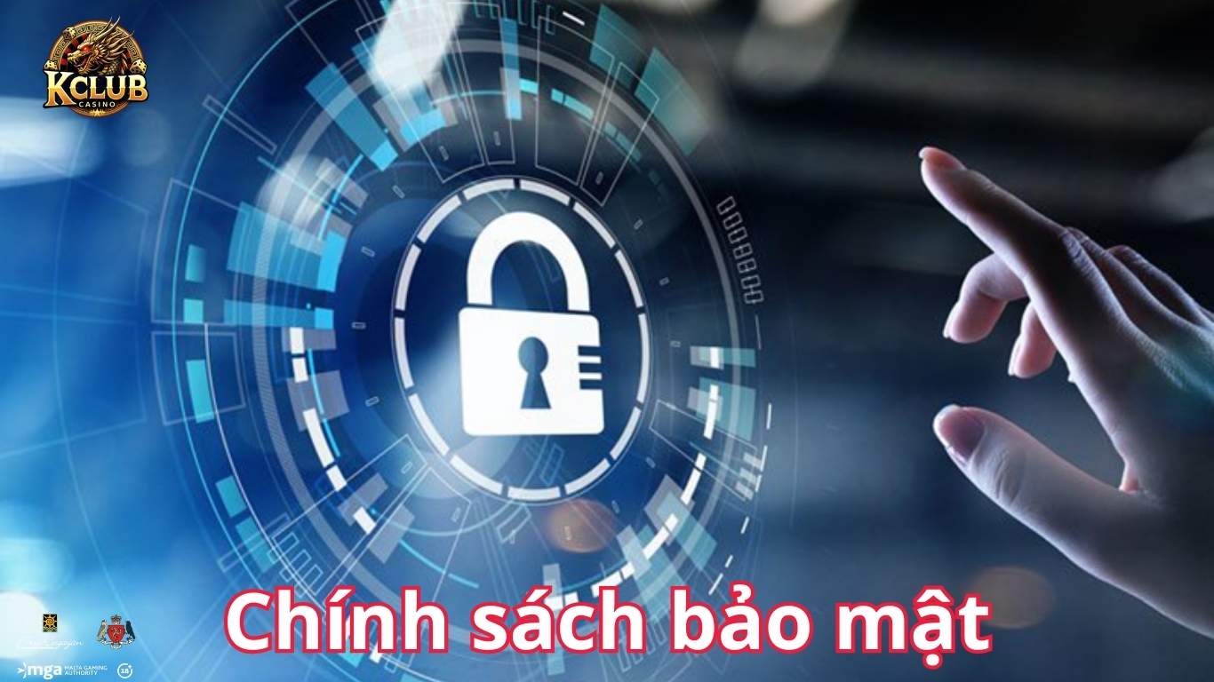 Tầm quan trọng của chính sách bảo mật Kclub
