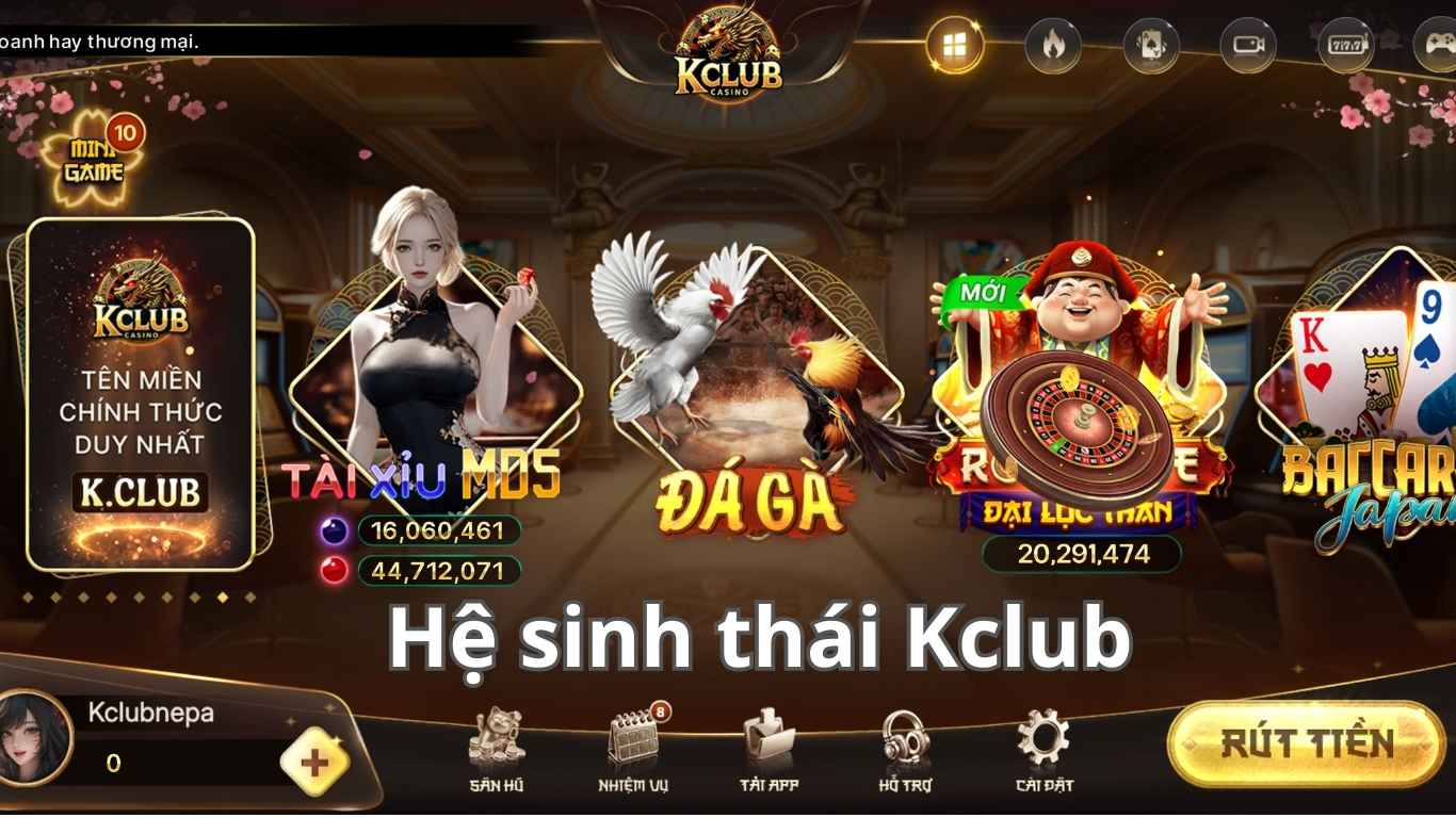 Hệ sinh thái hấp dẫn nhất cổng game Kclub